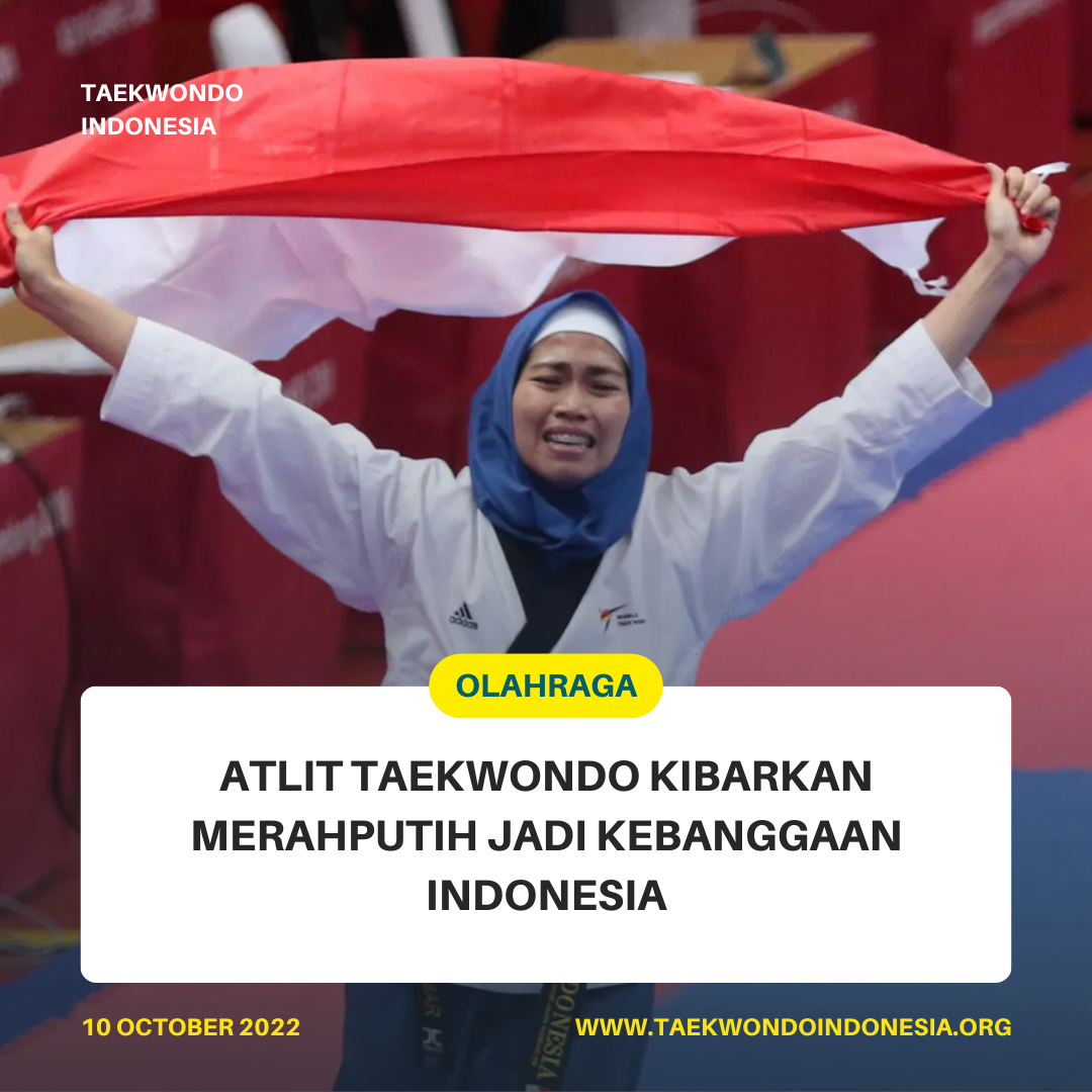 ATLIT TAEKWONDO KIBARKAN MERAH PUTIH JADI KEBANGGAAN INDONESIA  Taekwondo Indonesia Dojang rajawalisidoarjo