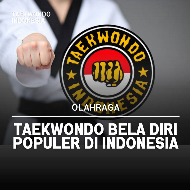 Taekwondo bela diri populer di Indonesia Taekwondo Indonesia Dojang rajawalisidoarjo